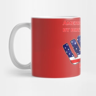 American by birth-Republican by choice-USA Mug